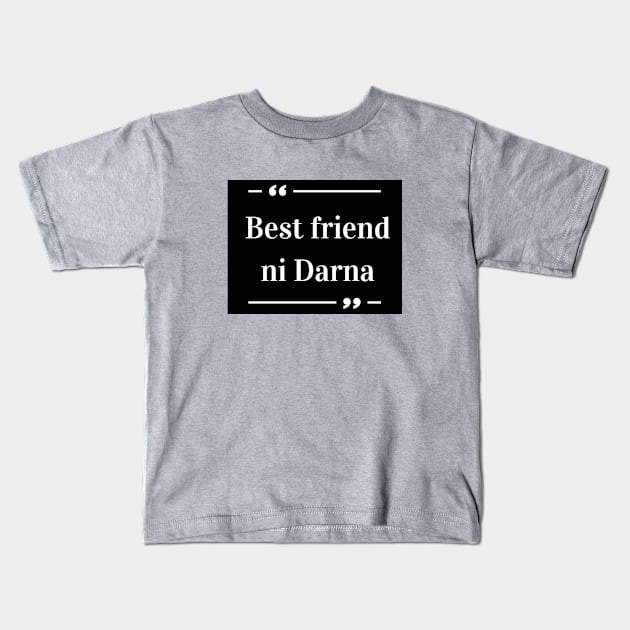 filipina humor - best friend ni Darna Kids T-Shirt by CatheBelan